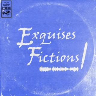 Exquises Fictions