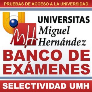 BANCO DE EXÁMENES UMH - Pruebas de Acceso a la Universidad