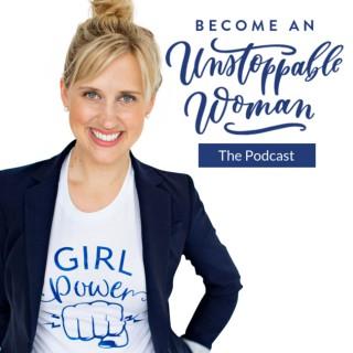Become An Unstoppable Woman™