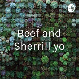 Beef and Sherrill yo