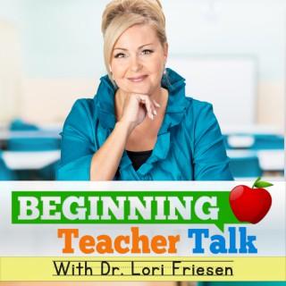 Beginning Teacher Talk