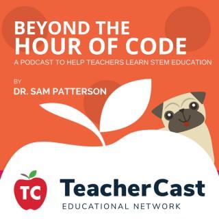 Beyond the Hour of Code – The TeacherCast Educational Network