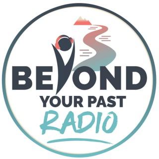 Beyond Your Past