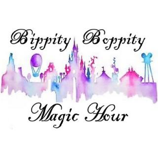 Bippity Boppity Magic Hour