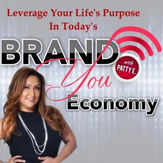 Brand You Economy with Patty E.