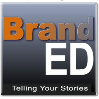BrandED - Telling Your Education Stories to the World