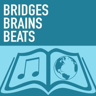 Bridges, Brains, & Beats podcast