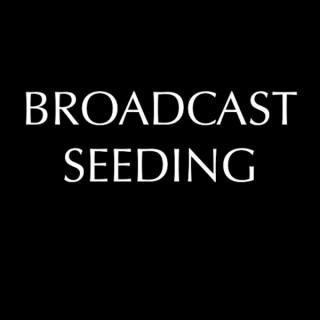 Broadcast Seeding