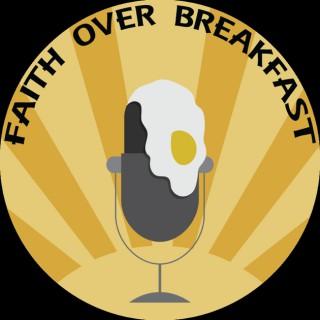 Faith Over Breakfast