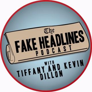Fake Headlines Podcast
