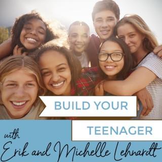 Build Your Teenager