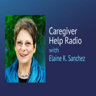 Caregiver Help Radio – Elaine K. Sanchez