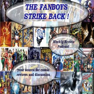 Fanboys Strike Back Weekly Review Podcast