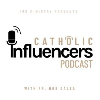 Catholic Influencers Podcast with Fr. Rob Galea