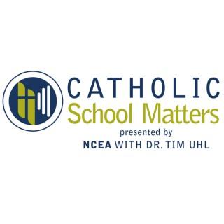 Catholic School Matters