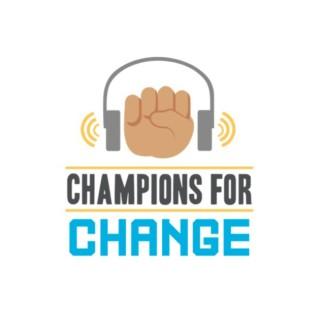 Champions for Change Podcast