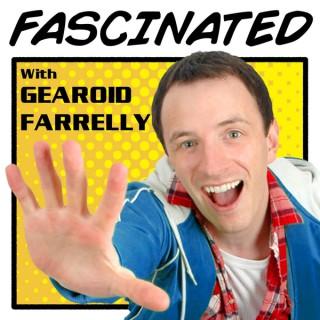 Fascinated with Gearoid Farrelly