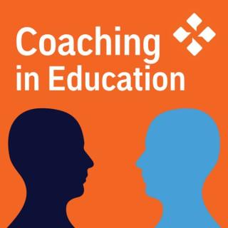 Coaching in Education Podcast Series