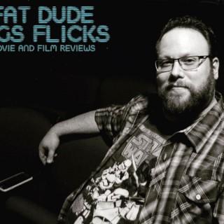 Fat Dude Digs Flicks 2.0