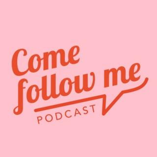 Come Follow Me Podcast