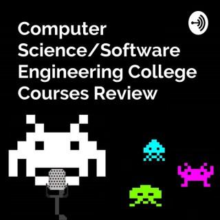 Computer Science/Software Engineering College Courses Review