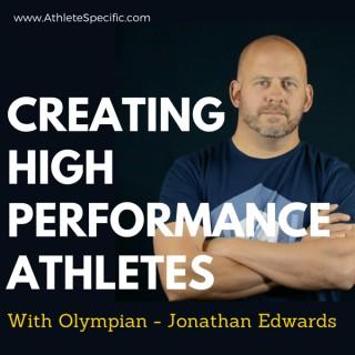 Creating High Performance Athletes with Olympian Jonathan Edwards