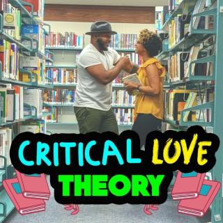 Critical Love Theory
