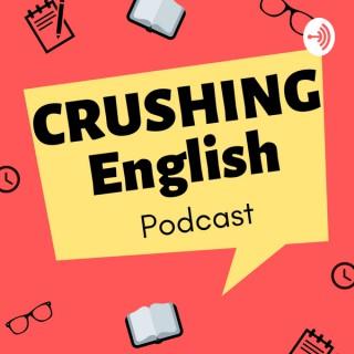 Crushing English Podcast