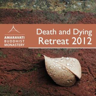 Death and Dying Retreat by Ajahn Amaro
