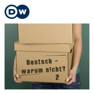 Deutsch - warum nicht? Serie 2 | Deutsch lernen | Deutsche Welle