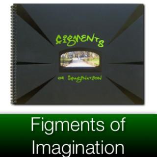 Figments of Imagination