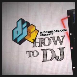 DJdownload.com presents How to DJ