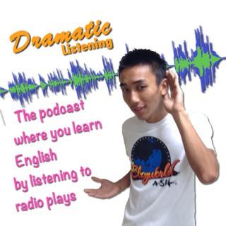 Dramatic Listening... the podcast where you learn English by listening to radio plays