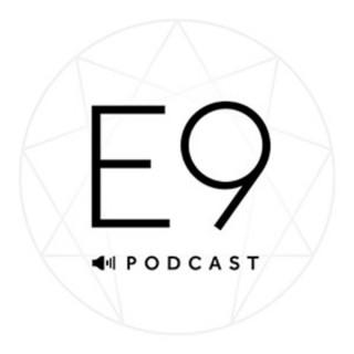 E9 Podcast