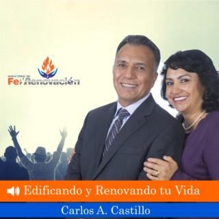 Edificando y Renovando tu Vida con Carlos A. Castillo
