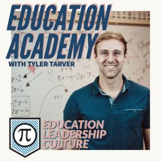 Education Academy with Tyler Tarver