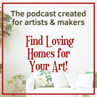 Find Loving Homes for Your Art
