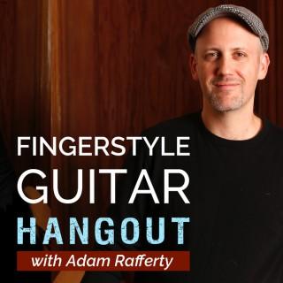 Fingerstyle Guitar Hangout Podcast with Adam Rafferty