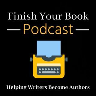 Finish Your Book Podcast