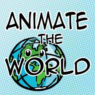 Animate the World!
