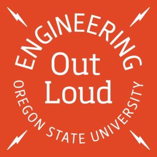 Engineering Out Loud