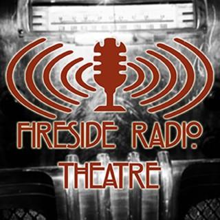 Fireside Radio Theatre