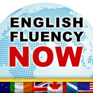 English Fluency Now Podcast