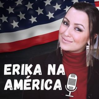 Erika Na America Podcast