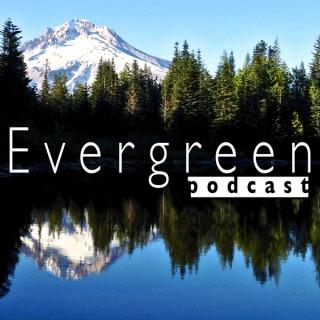 Evergreen Podcast