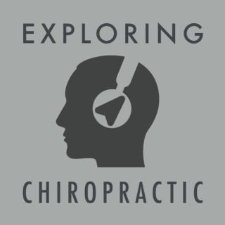 Exploring Chiropractic Podcast
