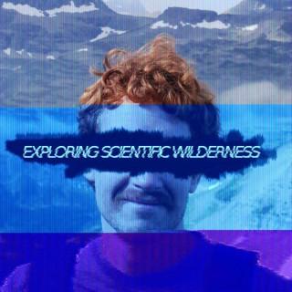 Exploring Scientific Wilderness