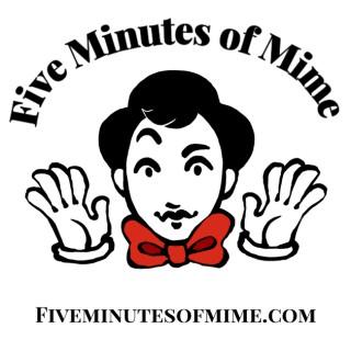 Five Minutes of Mime