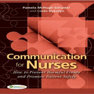F.A. Davis's Nursing Communication and Patient Safety: Development of an Interdisciplinary Approach Chapter Synopsis