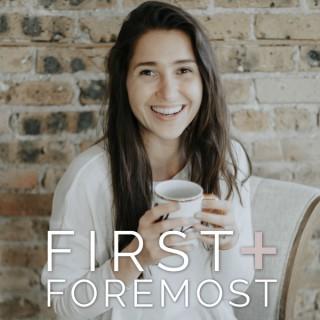 First + Foremost